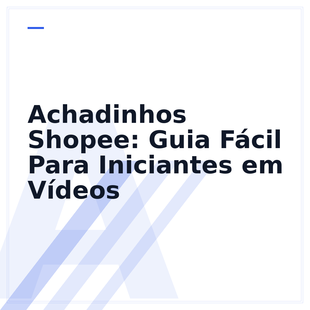Achadinhos Shopee: Guia Fácil Para Iniciantes em Vídeos