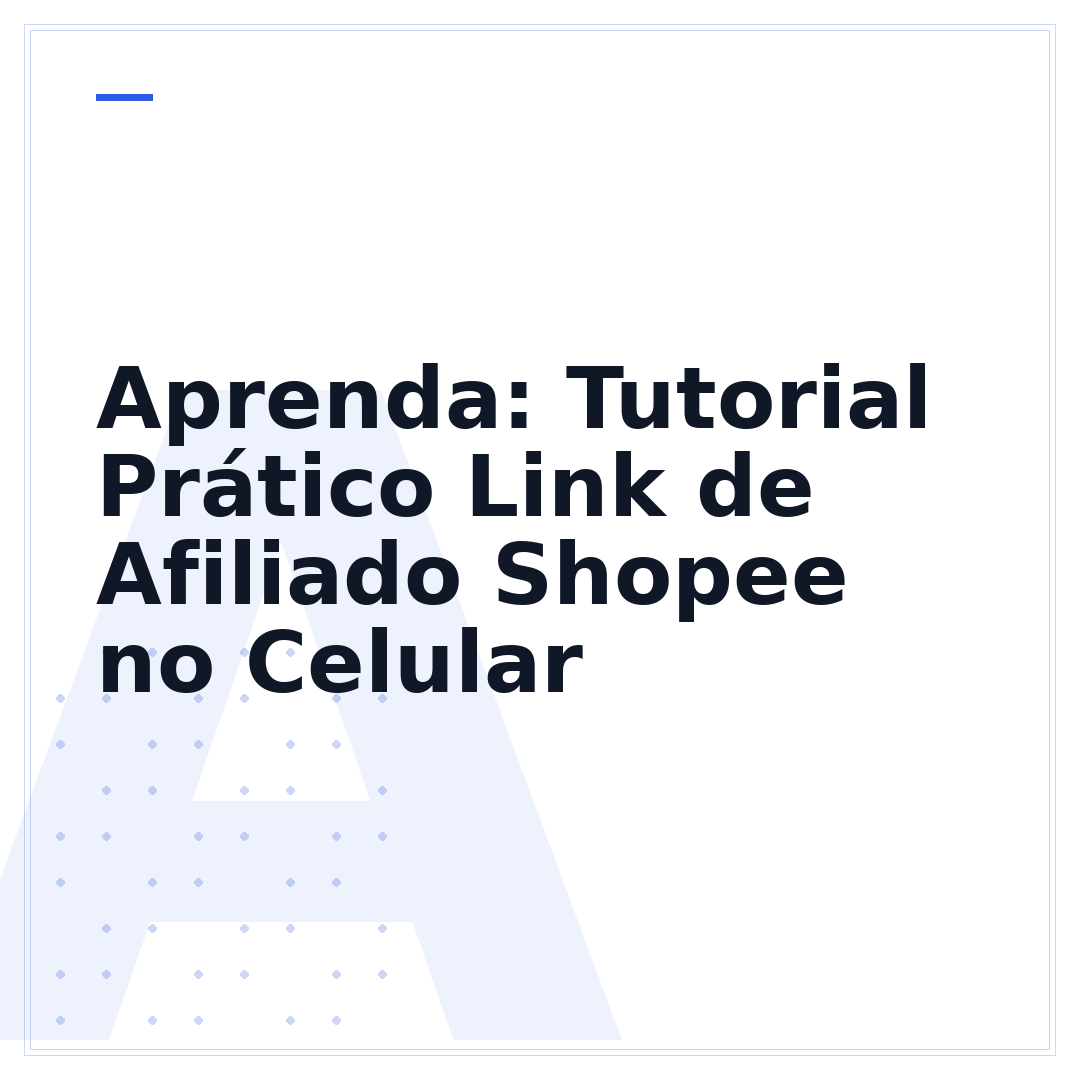 Aprenda: Tutorial Prático Link de Afiliado Shopee no Celular
