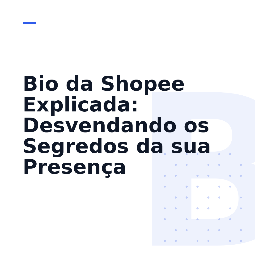 Bio da Shopee Explicada: Desvendando os Segredos da sua Presença