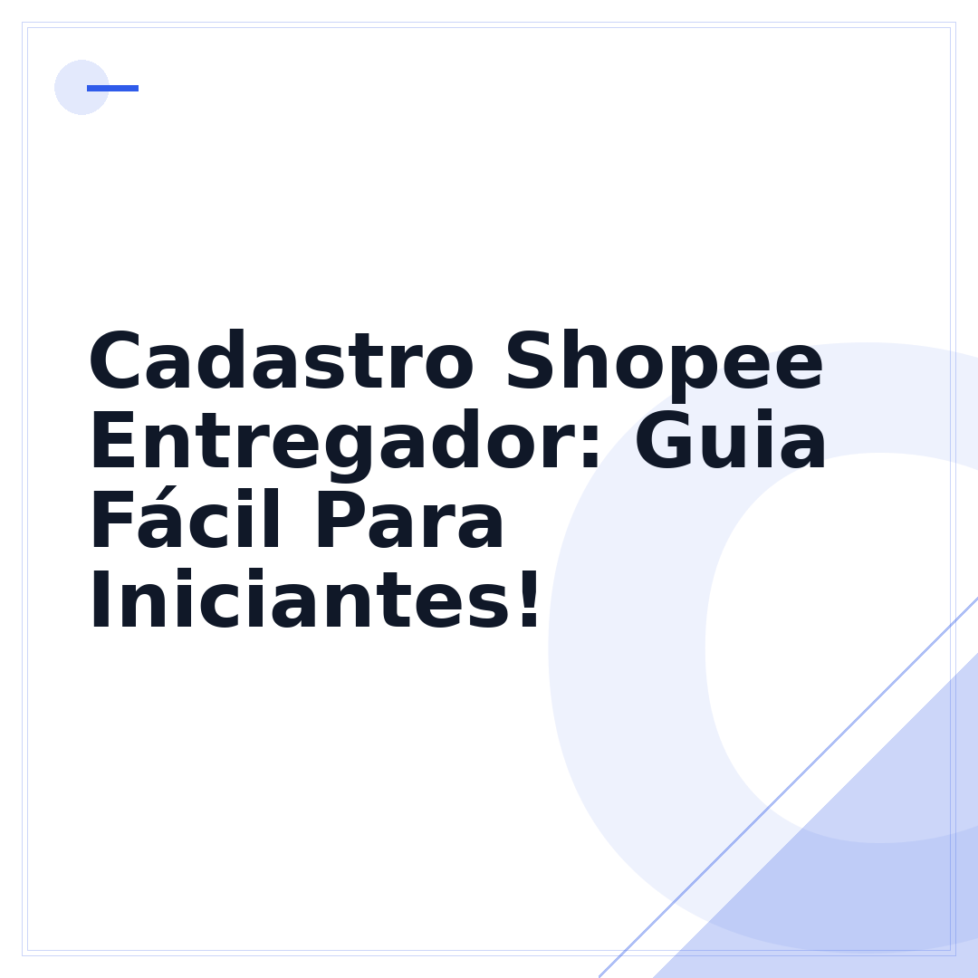 Cadastro Shopee Entregador: Guia Fácil Para Iniciantes!