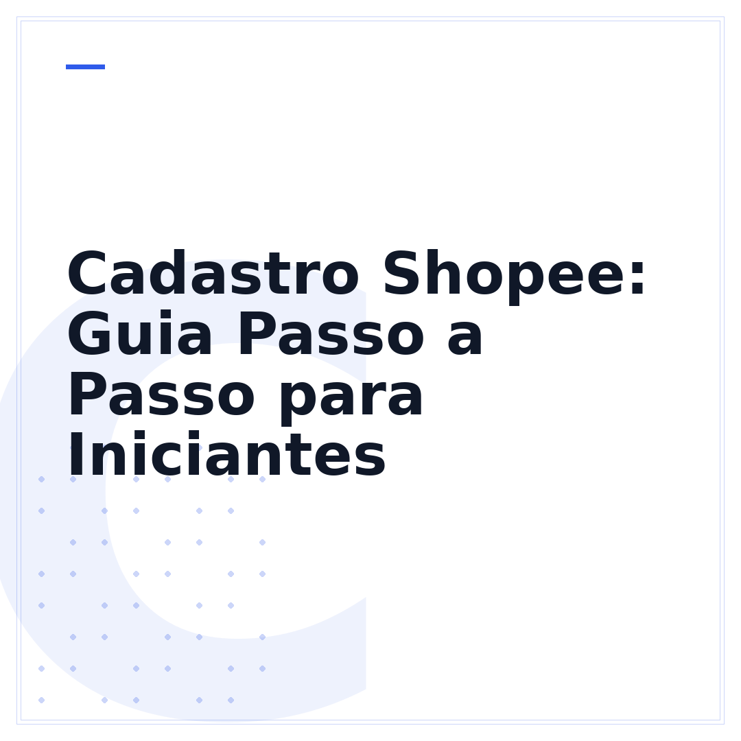 Cadastro Shopee: Guia Passo a Passo para Iniciantes