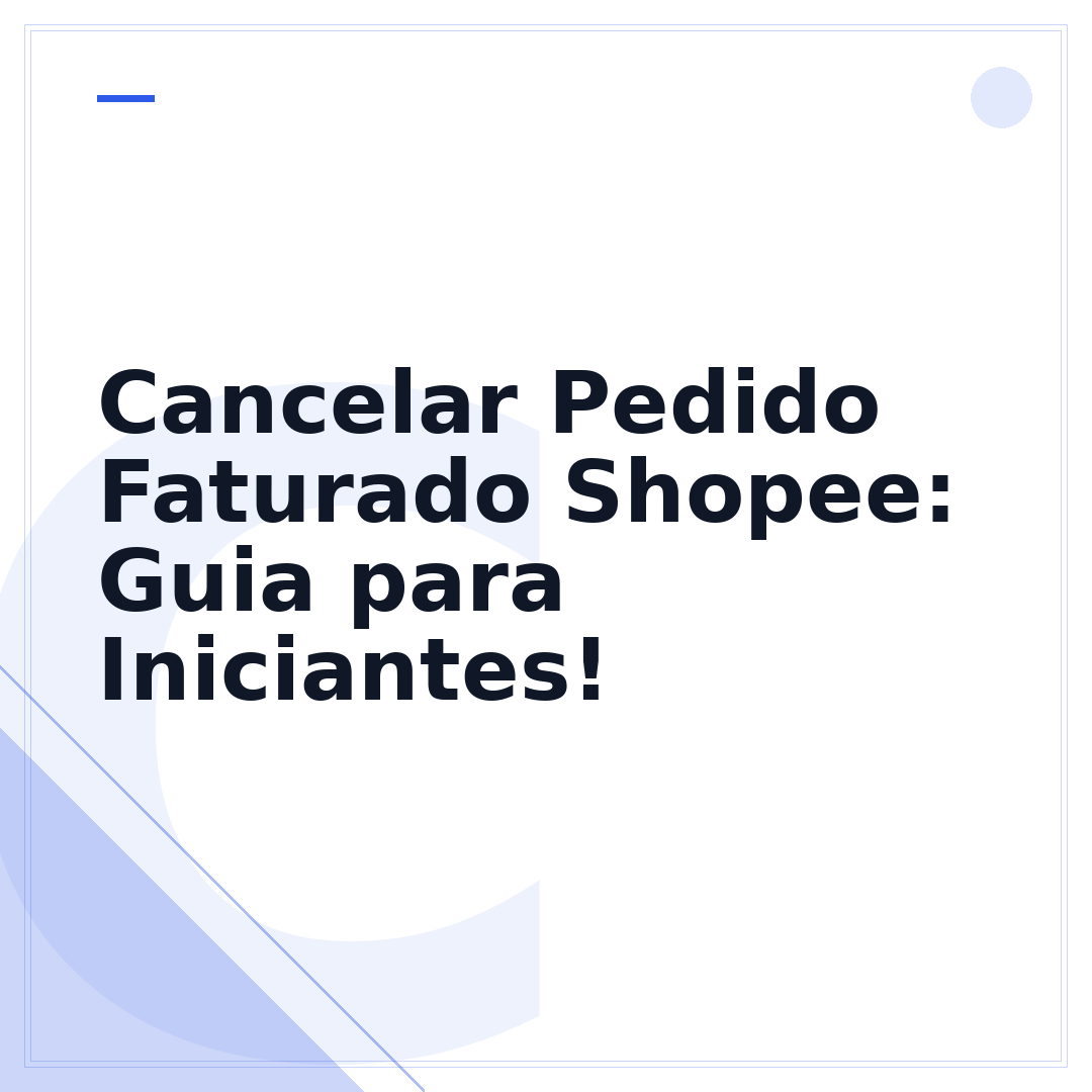 Cancelar Pedido Faturado Shopee: Guia para Iniciantes!