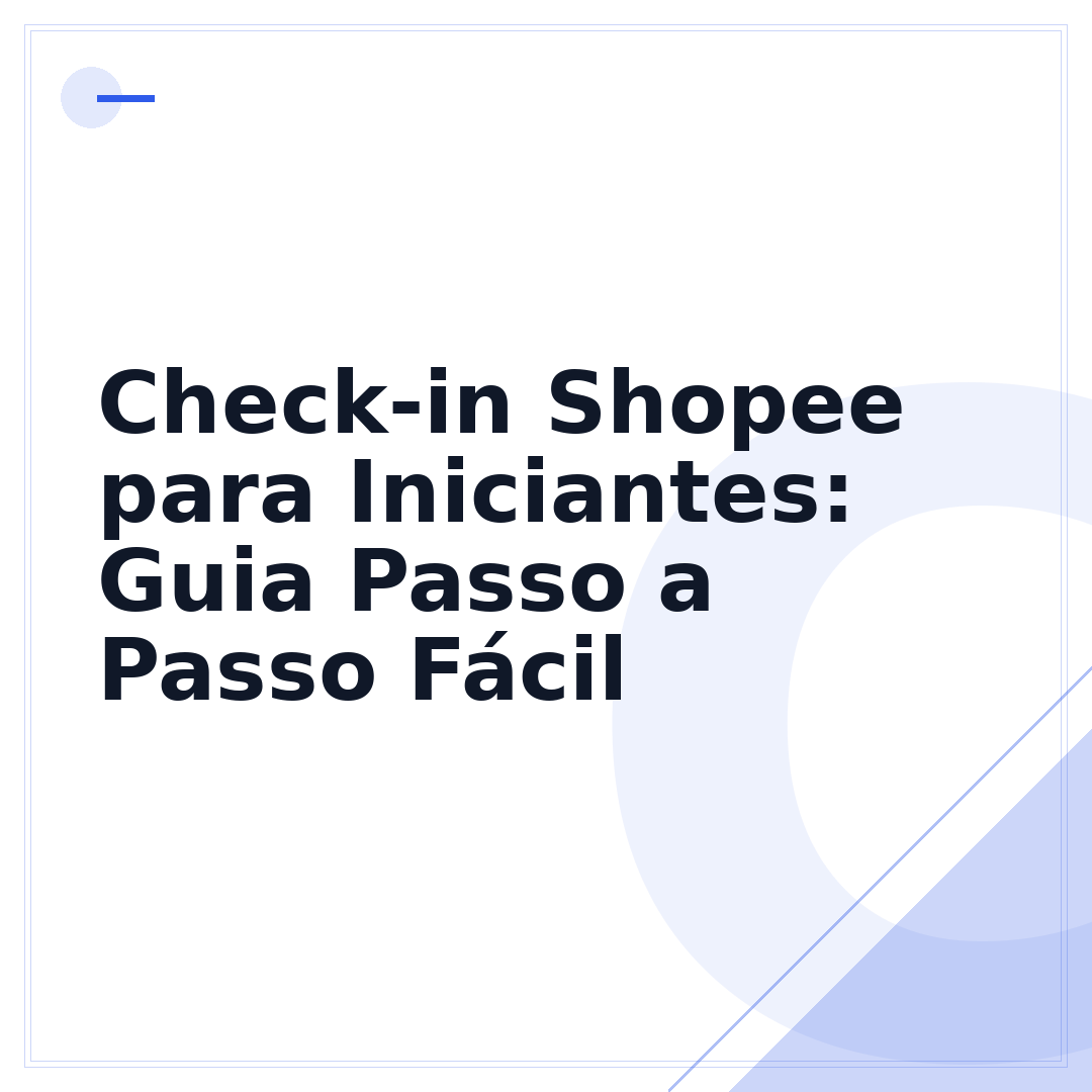 Check-in Shopee para Iniciantes: Guia Passo a Passo Fácil