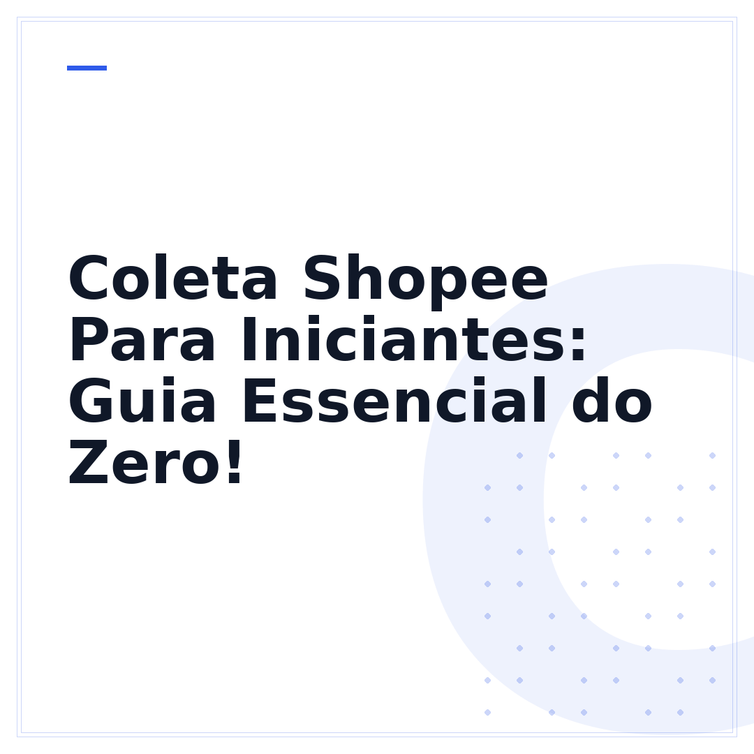 Coleta Shopee Para Iniciantes: Guia Essencial do Zero!