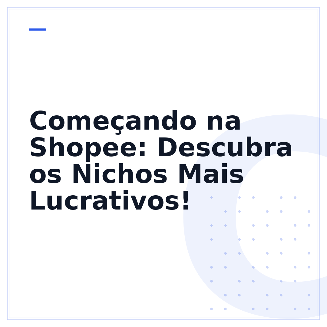 Começando na Shopee: Descubra os Nichos Mais Lucrativos!
