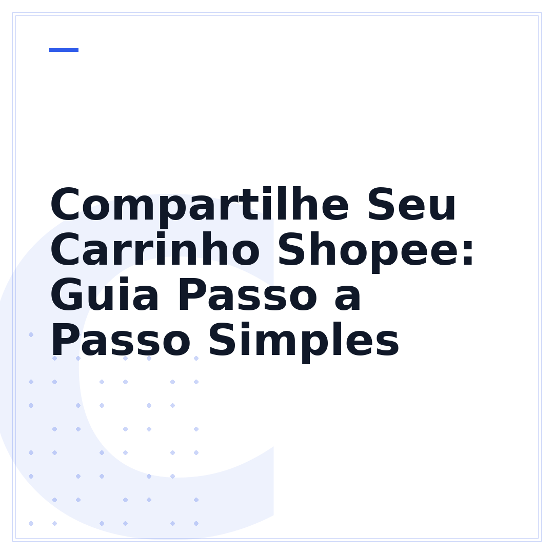 Compartilhe Seu Carrinho Shopee: Guia Passo a Passo Simples