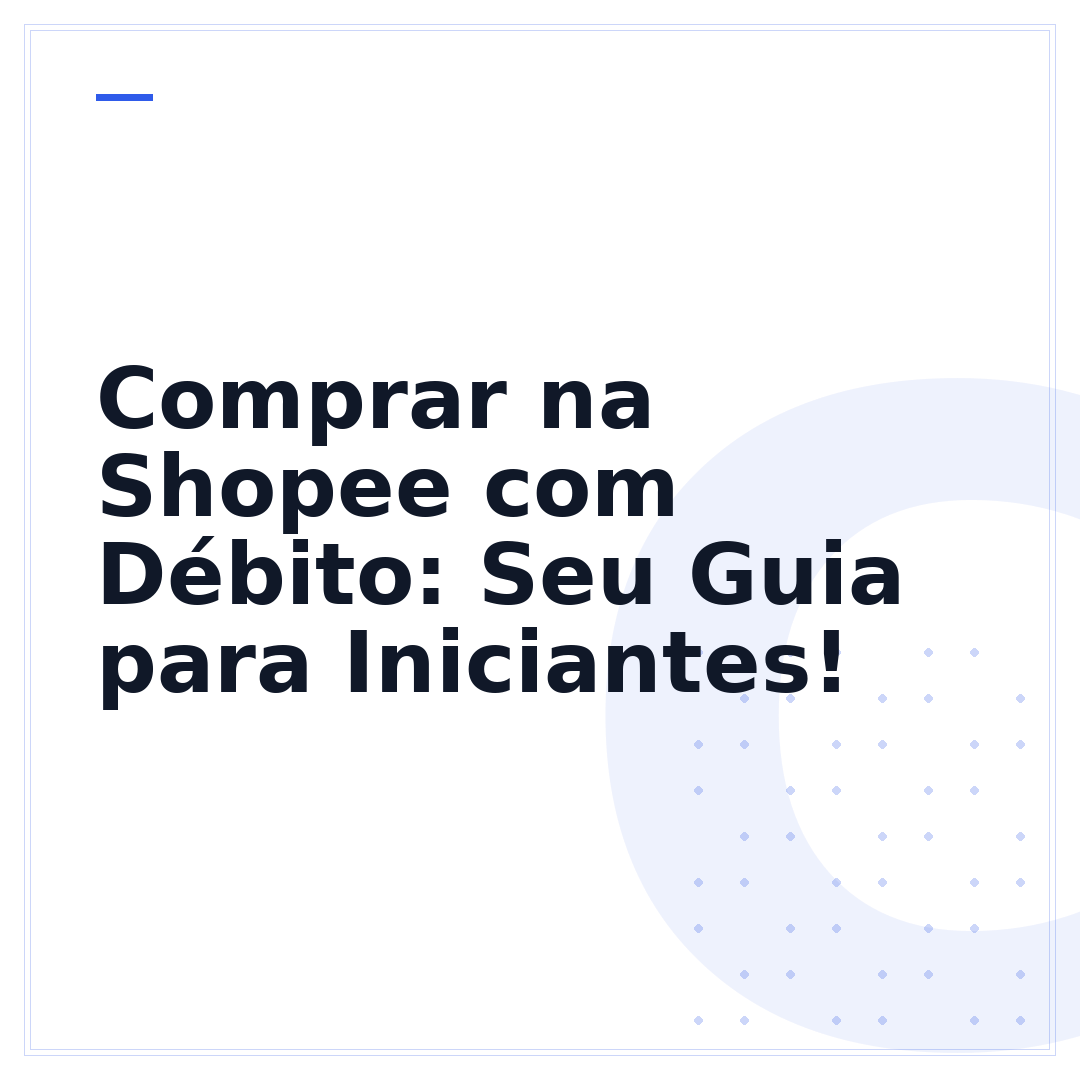 Comprar na Shopee com Débito: Seu Guia para Iniciantes!
