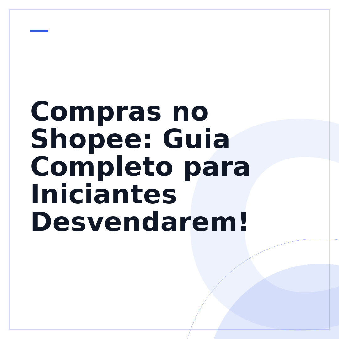 Compras no Shopee: Guia Completo para Iniciantes Desvendarem!