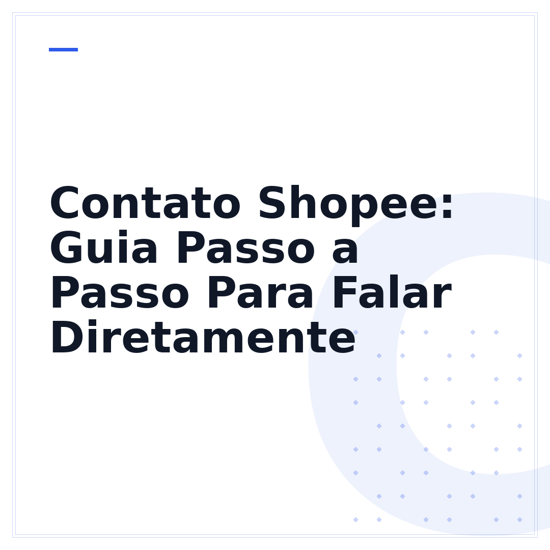 Contato Shopee: Guia Passo a Passo Para Falar Diretamente
