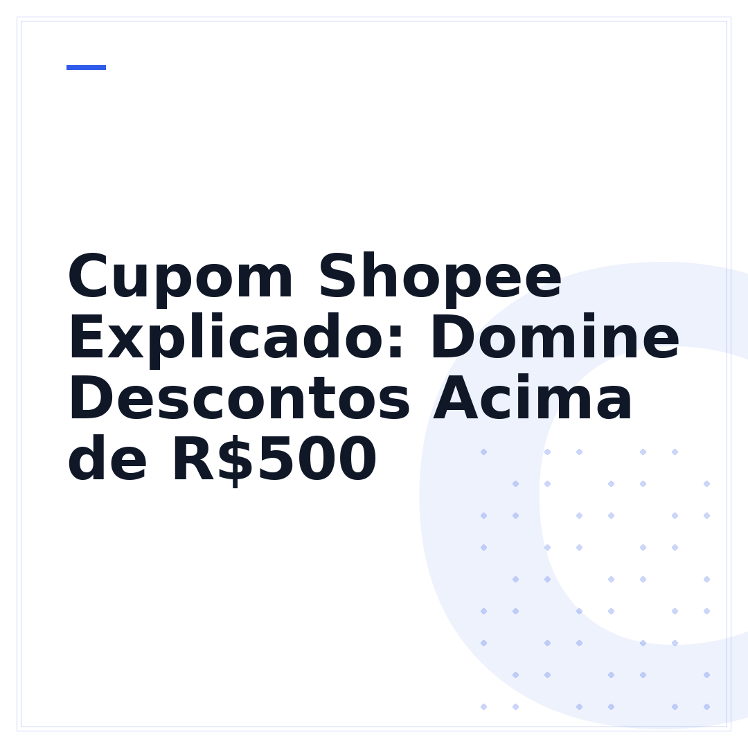 Cupom Shopee Explicado: Domine Descontos Acima de R$500