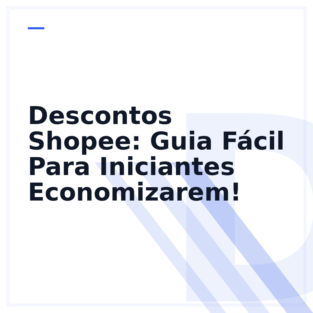 Descontos Shopee: Guia Fácil Para Iniciantes Economizarem!