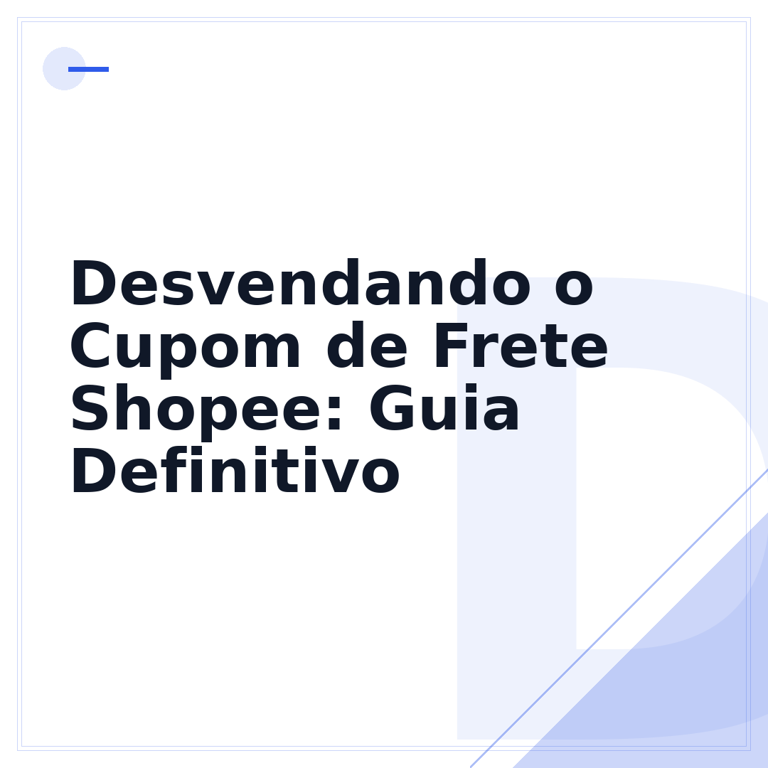 Desvendando o Cupom de Frete Shopee: Guia Definitivo