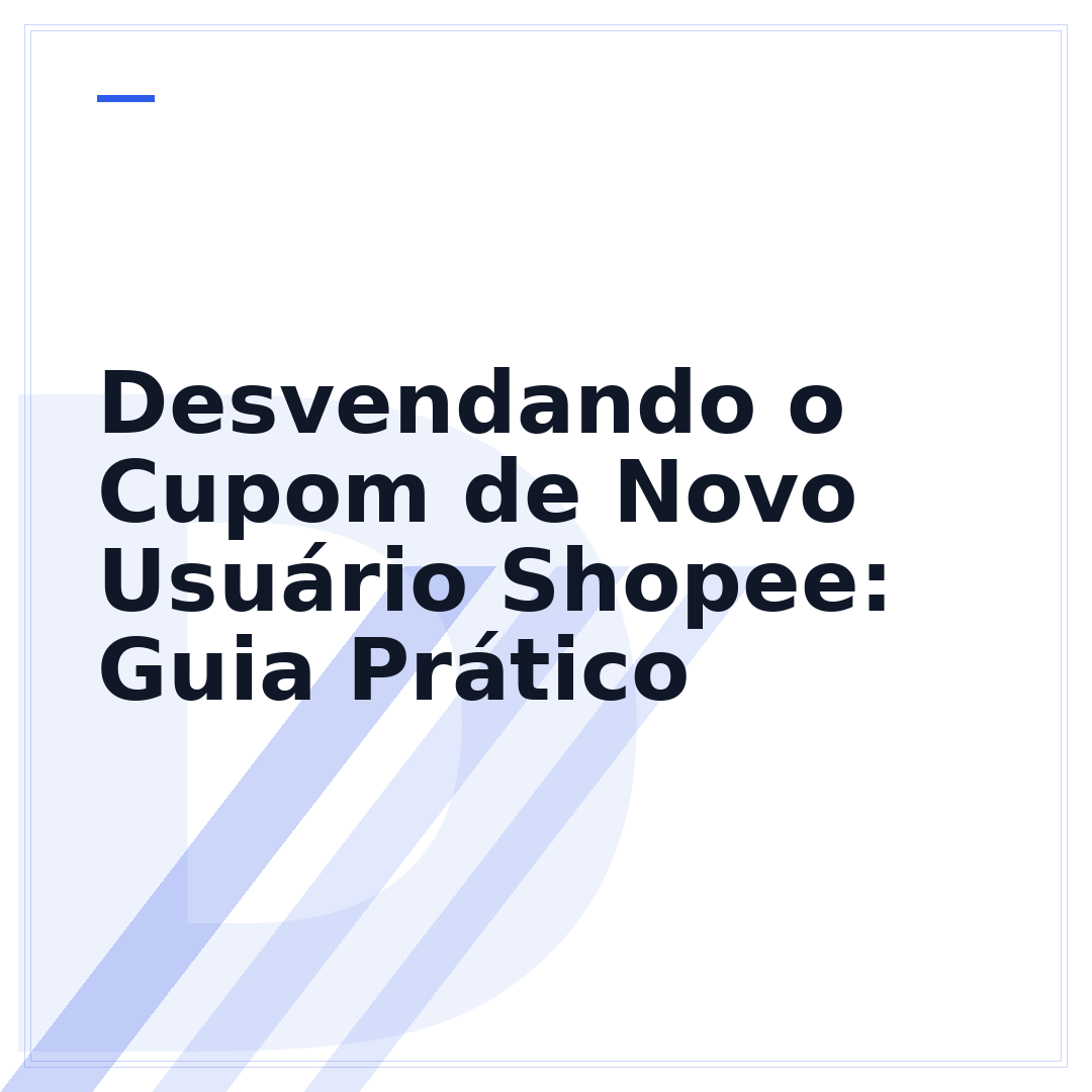 Desvendando o Cupom de Novo Usuário Shopee: Guia Prático