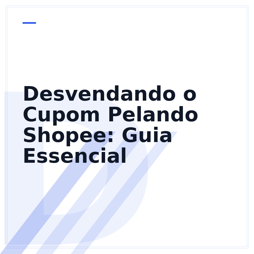 Desvendando o Cupom Pelando Shopee: Guia Essencial