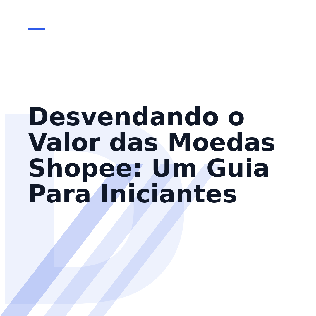 Desvendando o Valor das Moedas Shopee: Um Guia Para Iniciantes