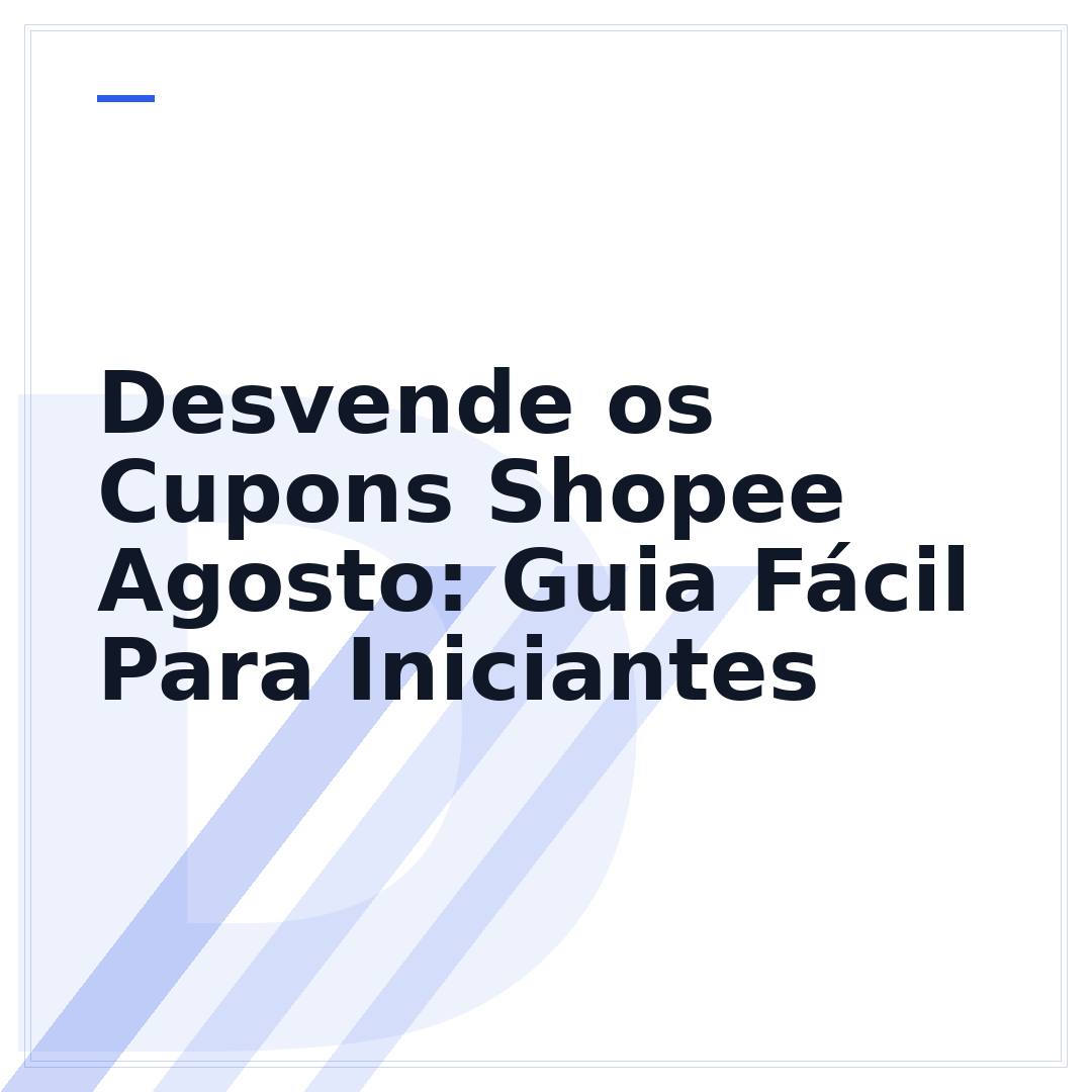Desvende os Cupons Shopee Agosto: Guia Fácil Para Iniciantes