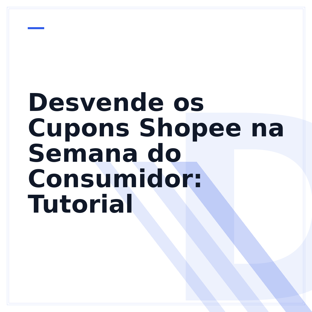 Desvende os Cupons Shopee na Semana do Consumidor: Tutorial
