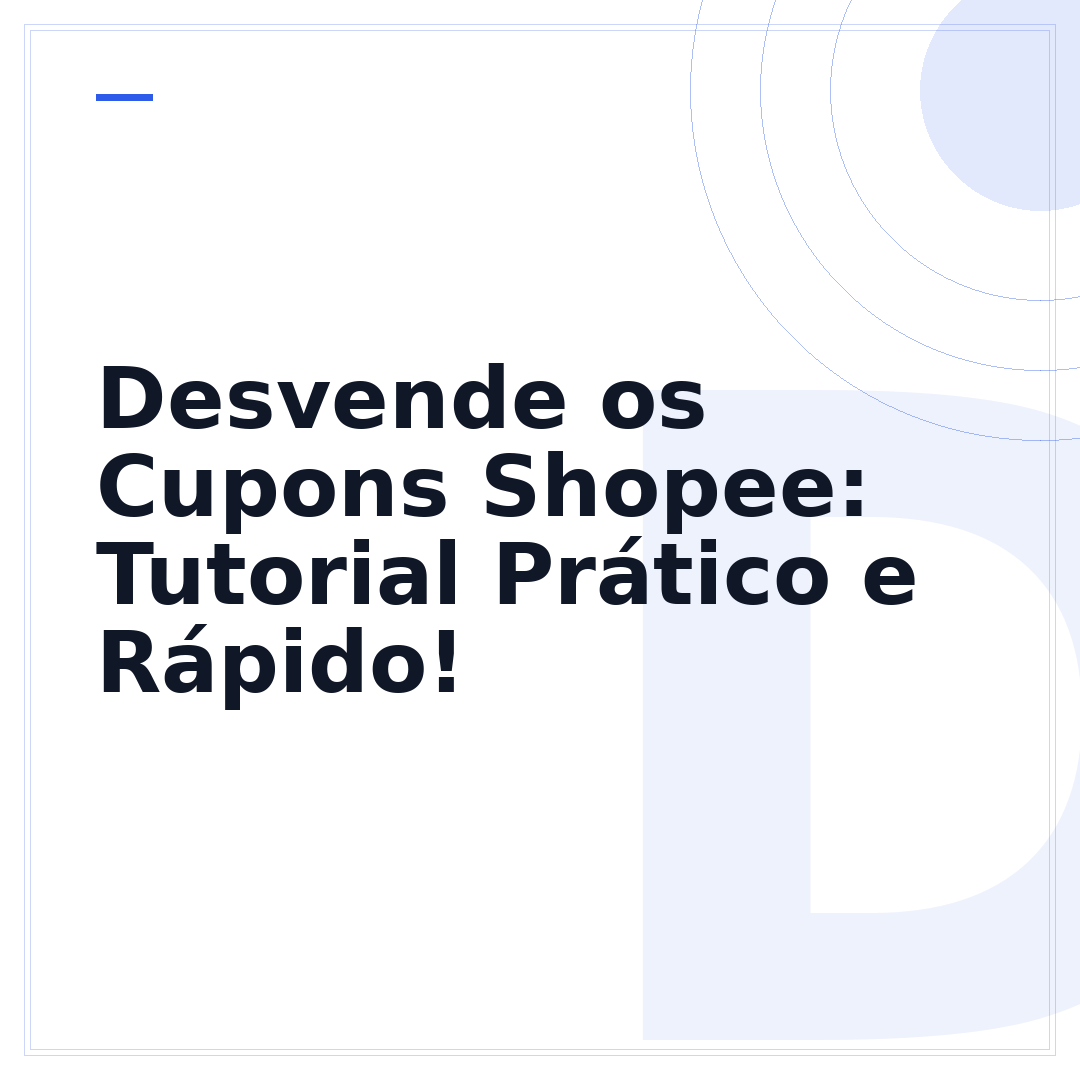 Desvende os Cupons Shopee: Tutorial Prático e Rápido!