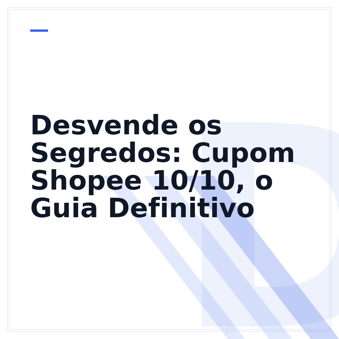 Desvende os Segredos: Cupom Shopee 10/10, o Guia Definitivo