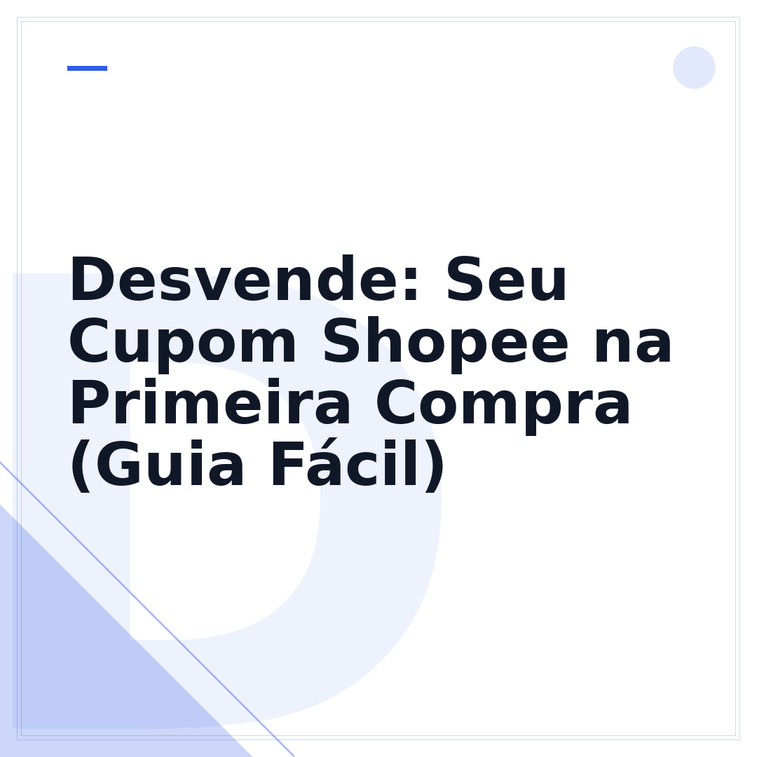 Desvende: Seu Cupom Shopee na Primeira Compra (Guia Fácil)