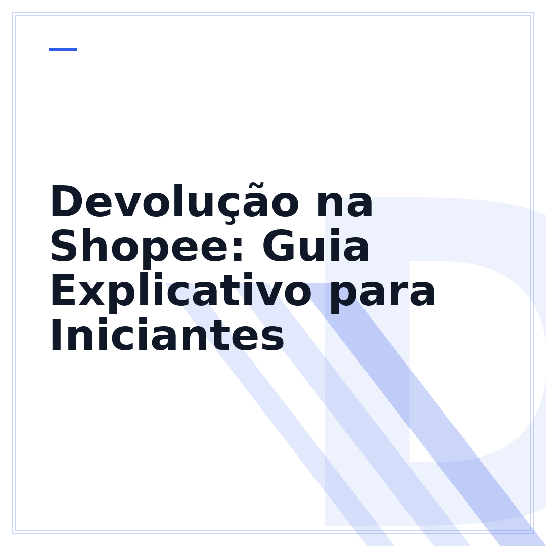 Devolução na Shopee: Guia Explicativo para Iniciantes