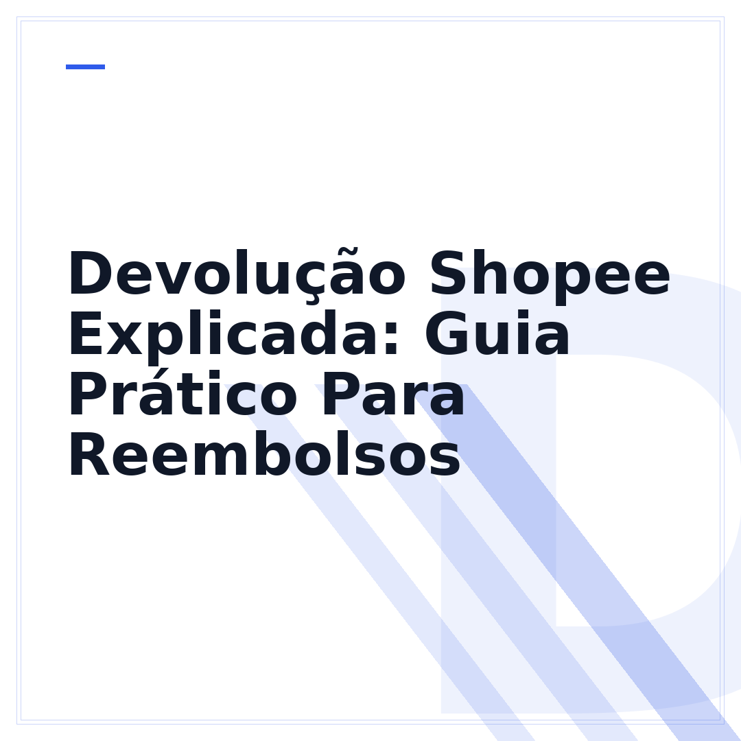 Devolução Shopee Explicada: Guia Prático Para Reembolsos