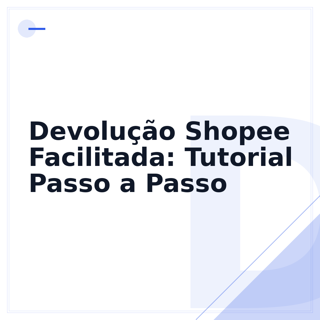 Devolução Shopee Facilitada: Tutorial Passo a Passo