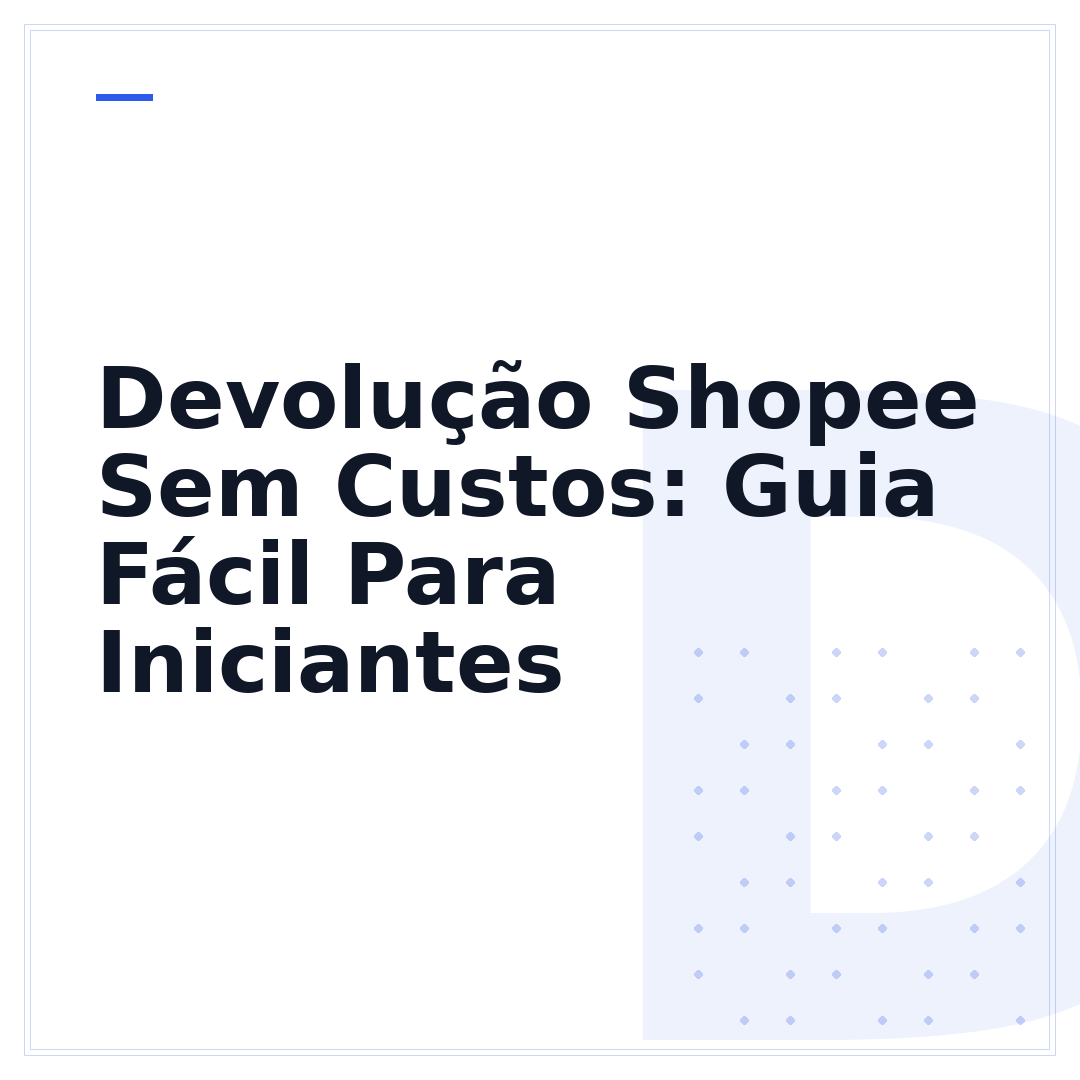 Devolução Shopee Sem Custos: Guia Fácil Para Iniciantes
