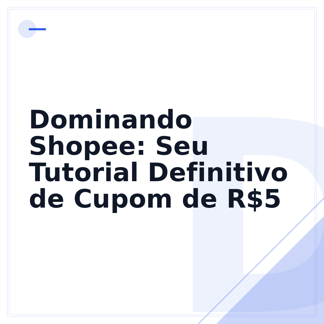Dominando Shopee: Seu Tutorial Definitivo de Cupom de R$5