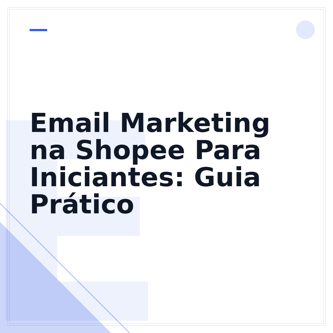 Email Marketing na Shopee Para Iniciantes: Guia Prático