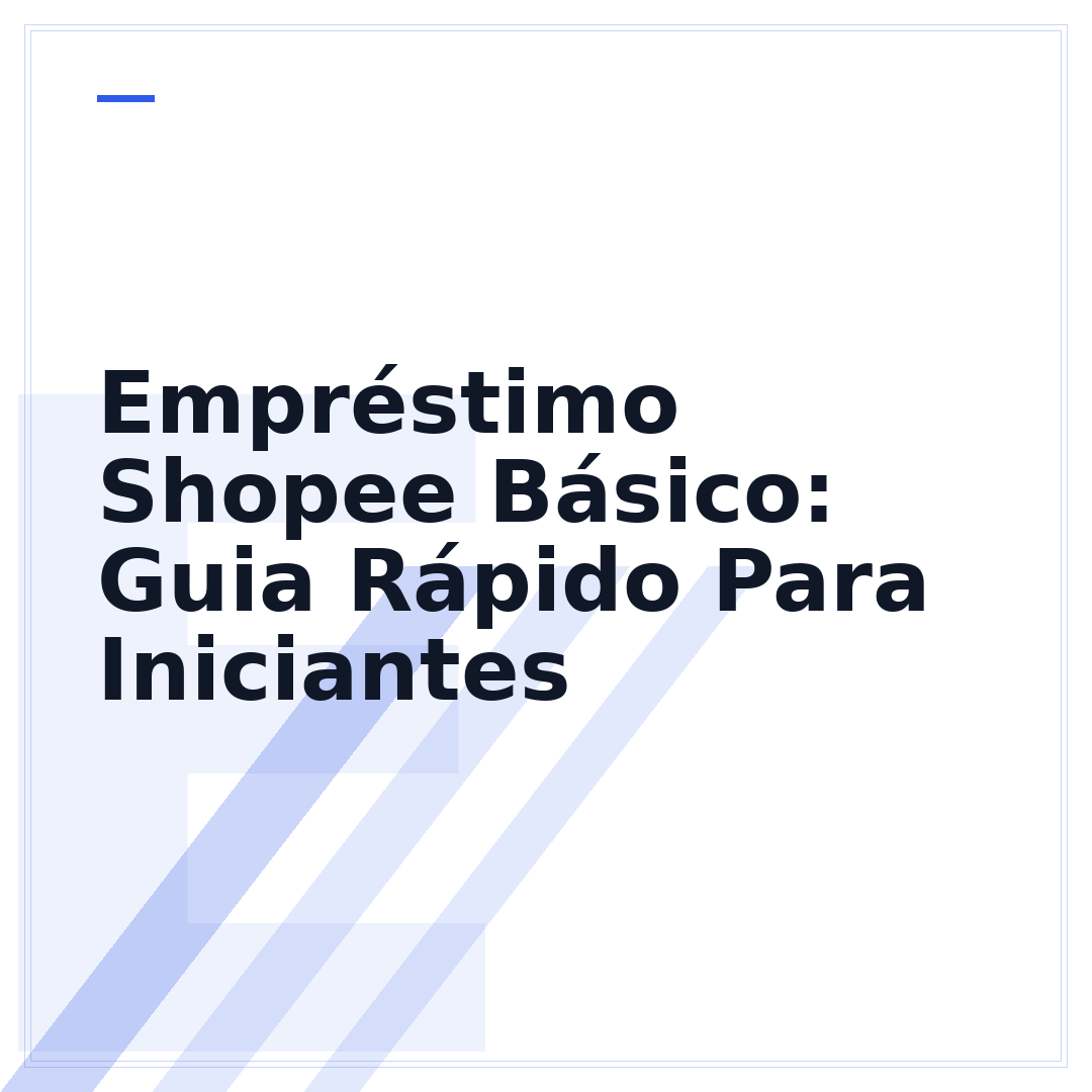 Empréstimo Shopee Básico: Guia Rápido Para Iniciantes