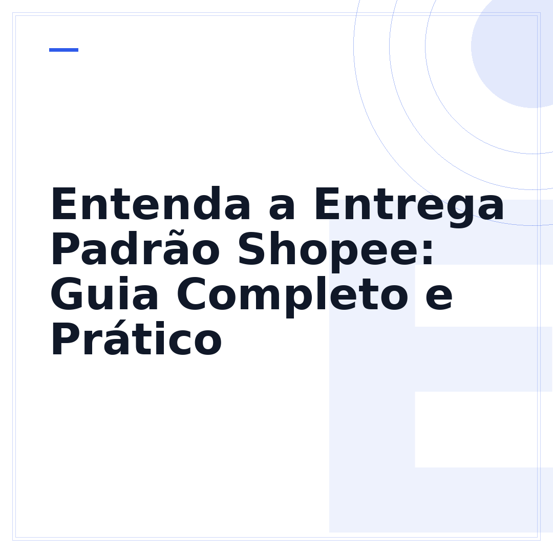 Entenda a Entrega Padrão Shopee: Guia Completo e Prático