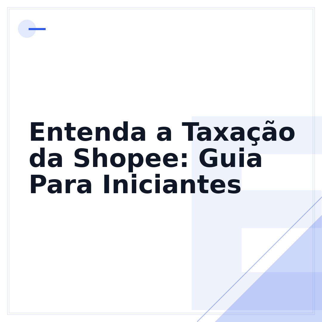 Entenda a Taxação da Shopee: Guia Para Iniciantes