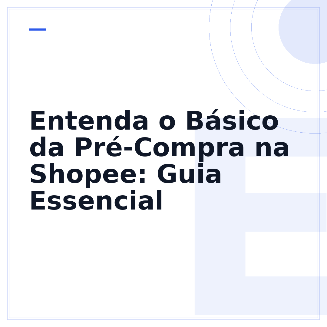 Entenda o Básico da Pré-Compra na Shopee: Guia Essencial