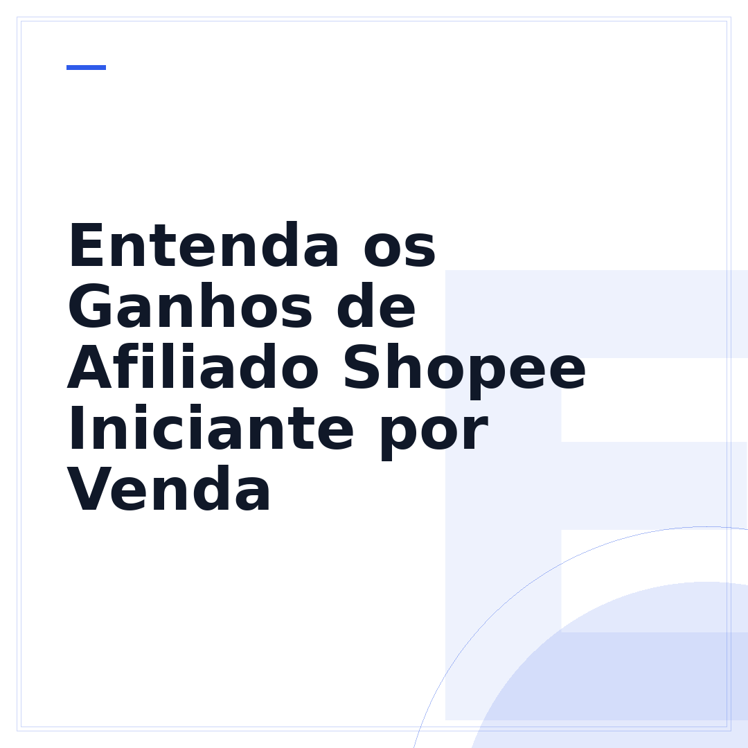 Entenda os Ganhos de Afiliado Shopee Iniciante por Venda