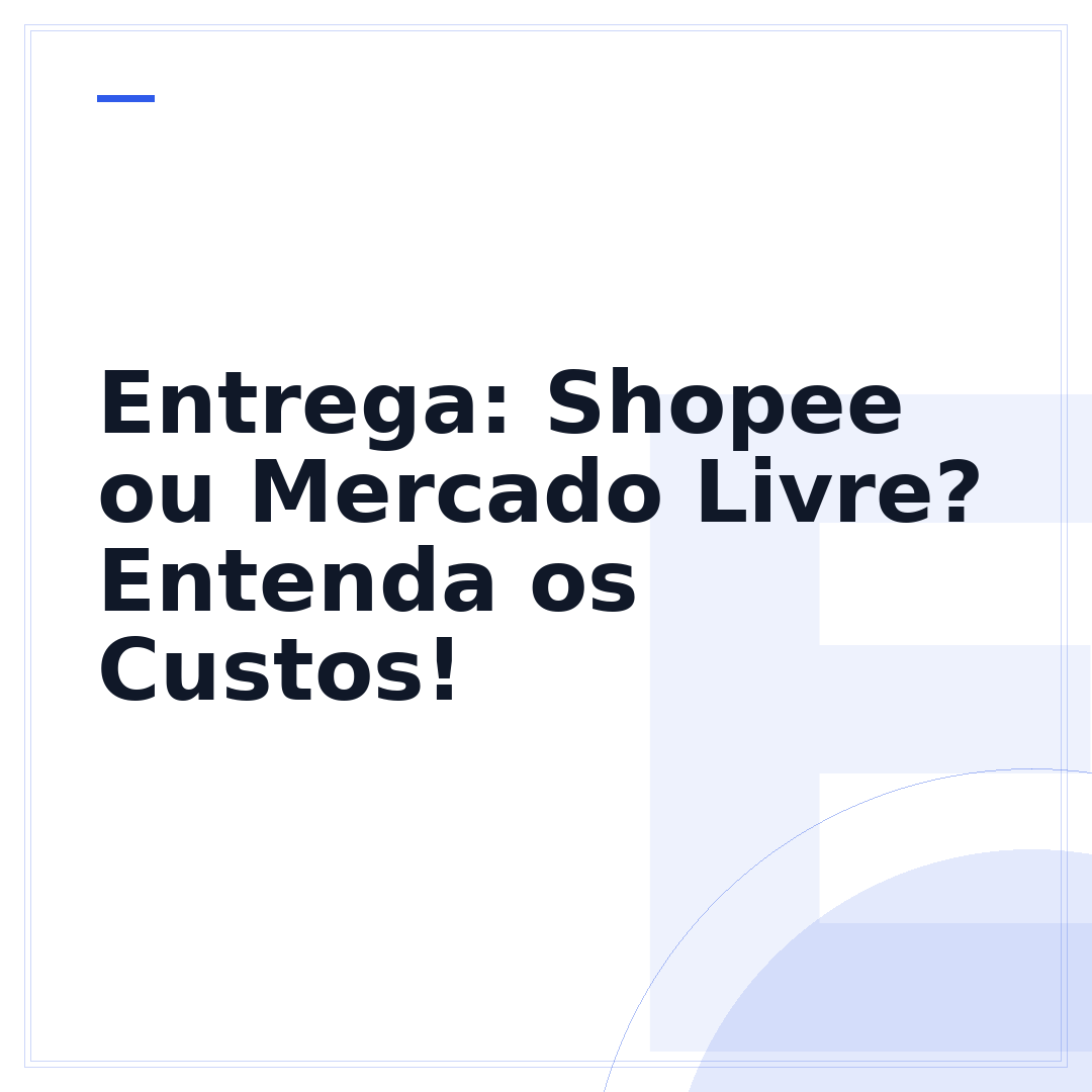 Entrega: Shopee ou Mercado Livre? Entenda os Custos!