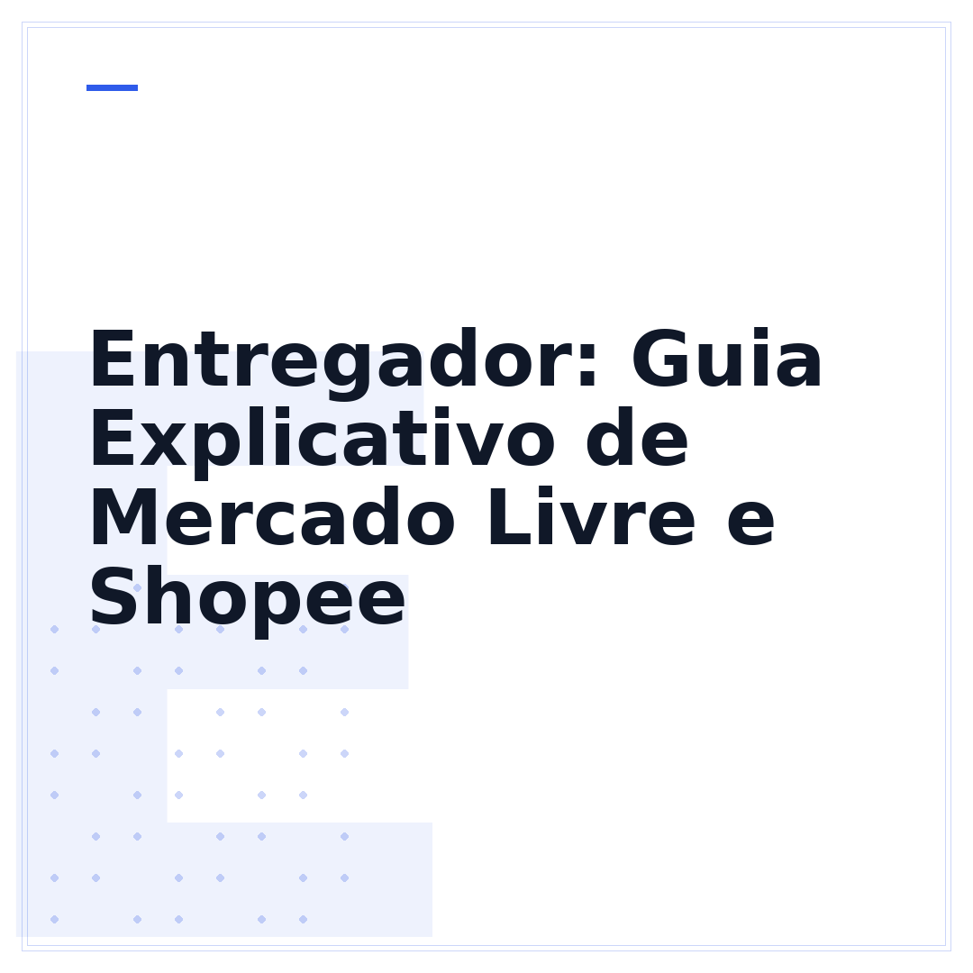 Entregador: Guia Explicativo de Mercado Livre e Shopee