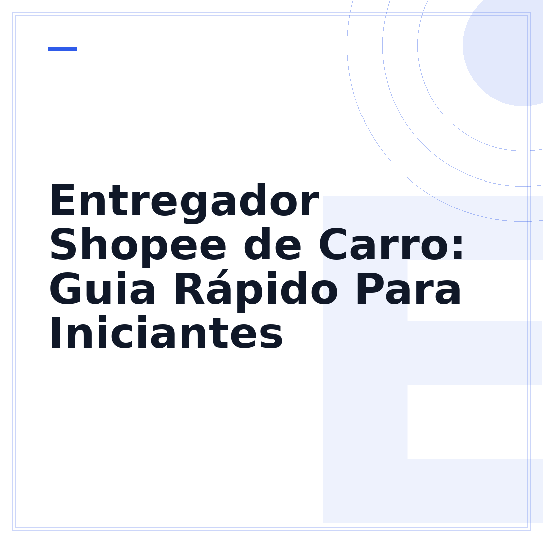 Entregador Shopee de Carro: Guia Rápido Para Iniciantes
