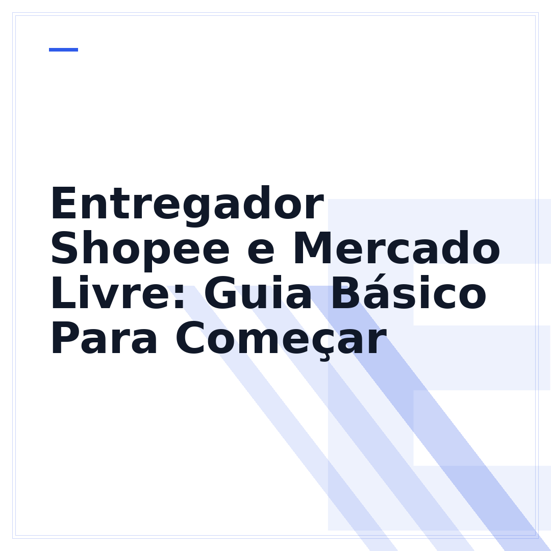 Entregador Shopee e Mercado Livre: Guia Básico Para Começar