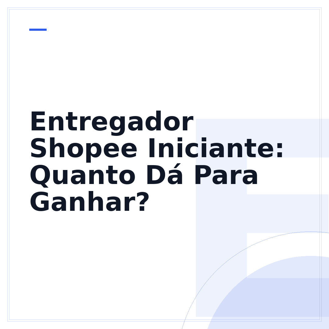 Entregador Shopee Iniciante: Quanto Dá Para Ganhar?