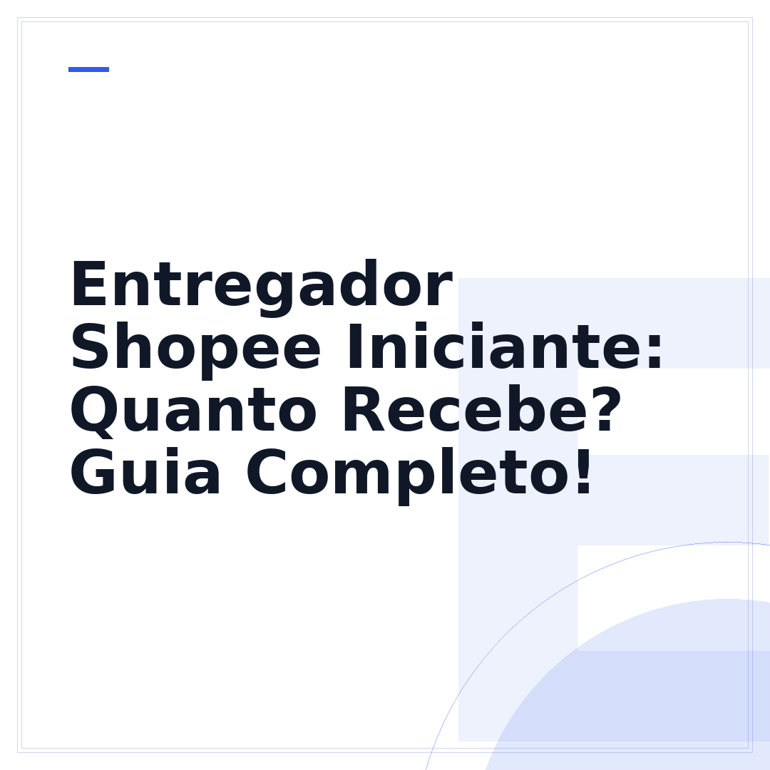 Entregador Shopee Iniciante: Quanto Recebe? Guia Completo!