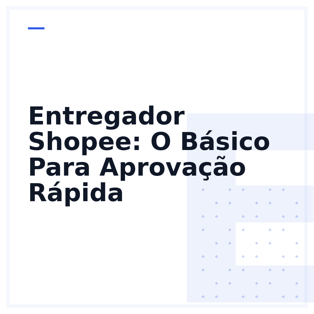 Entregador Shopee: O Básico Para Aprovação Rápida