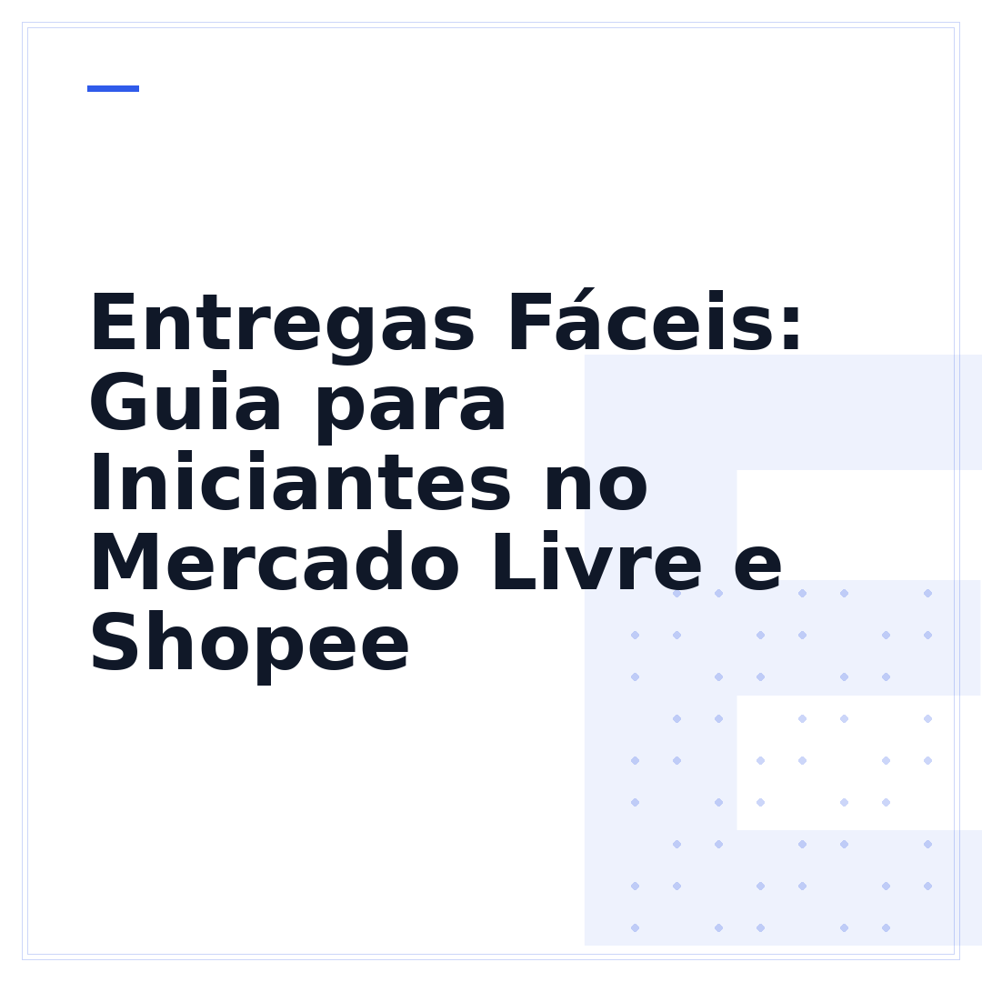 Entregas Fáceis: Guia para Iniciantes no Mercado Livre e Shopee