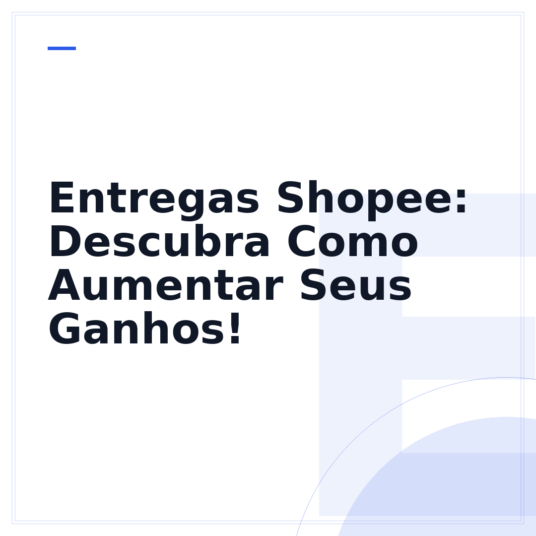 Entregas Shopee: Descubra Como Aumentar Seus Ganhos!