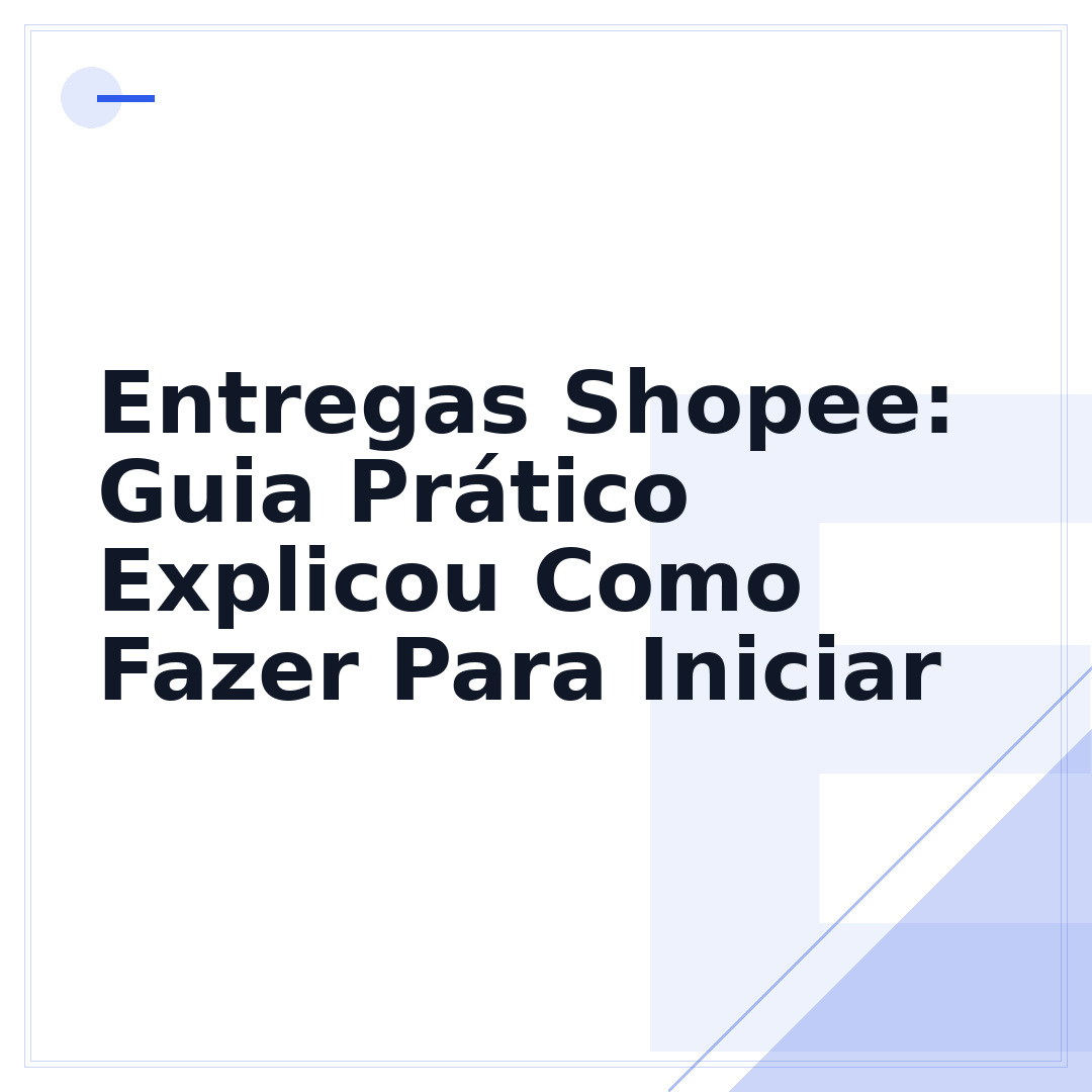 Entregas Shopee: Guia Prático Explicou Como Fazer Para Iniciar