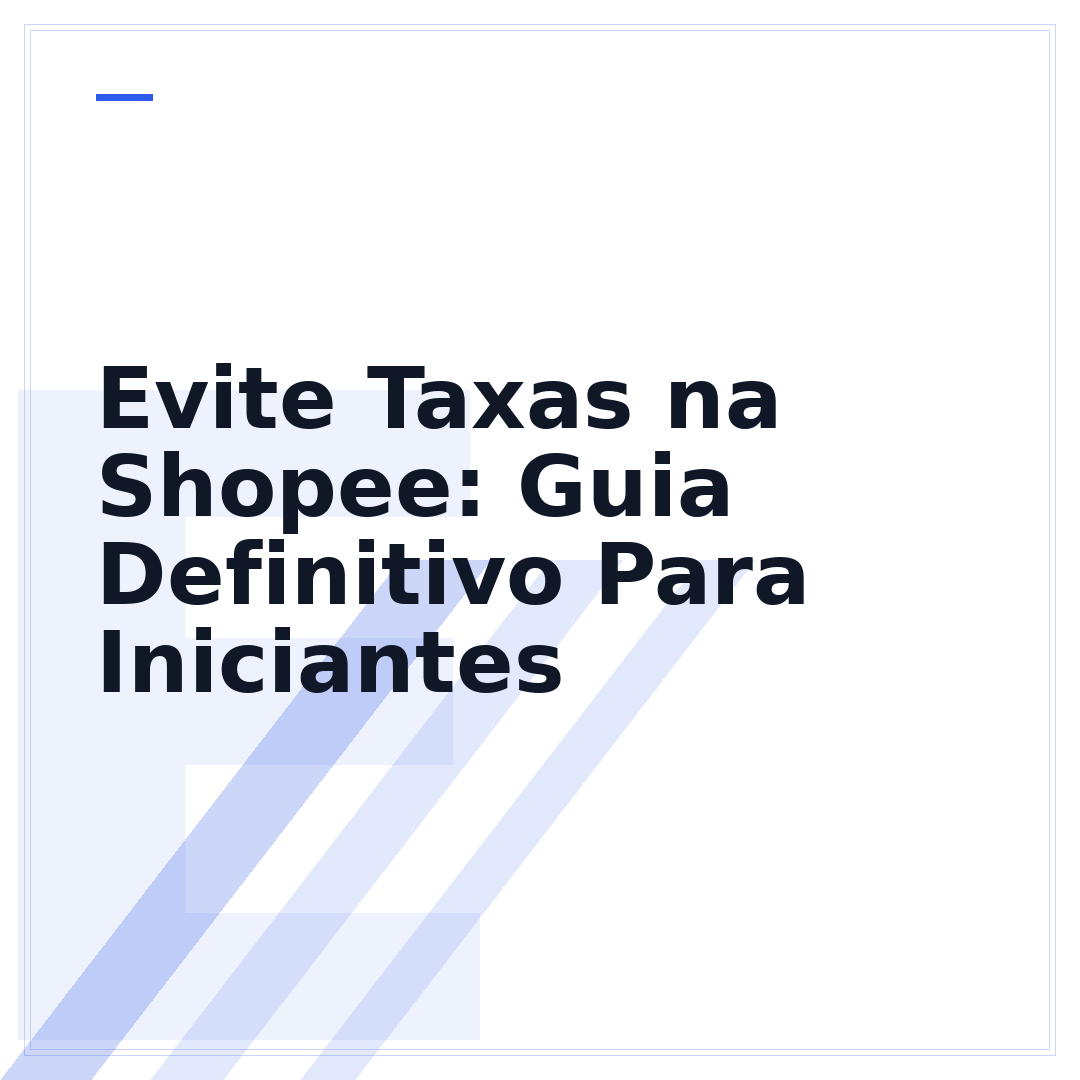 Evite Taxas na Shopee: Guia Definitivo Para Iniciantes
