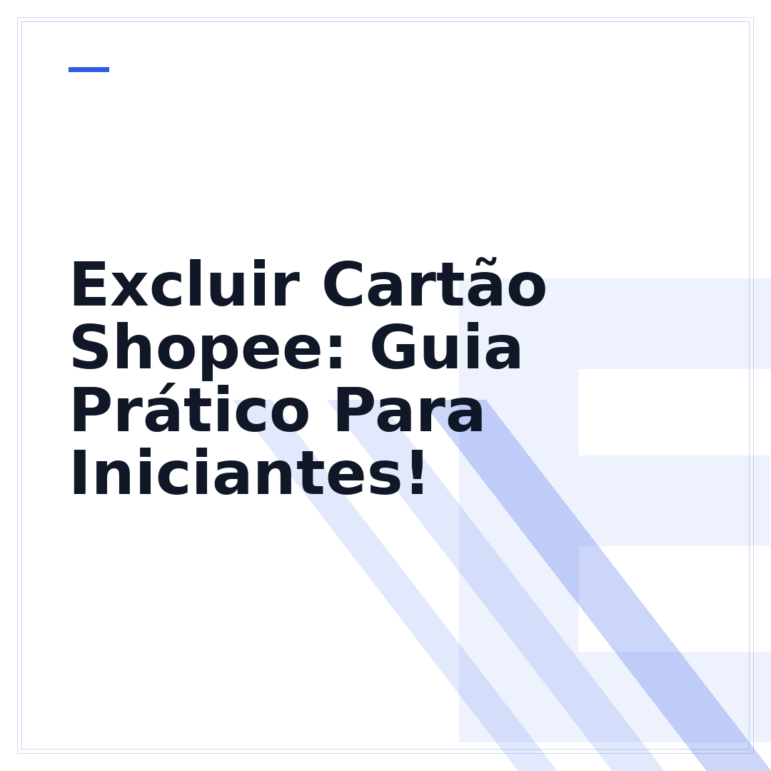 Excluir Cartão Shopee: Guia Prático Para Iniciantes!