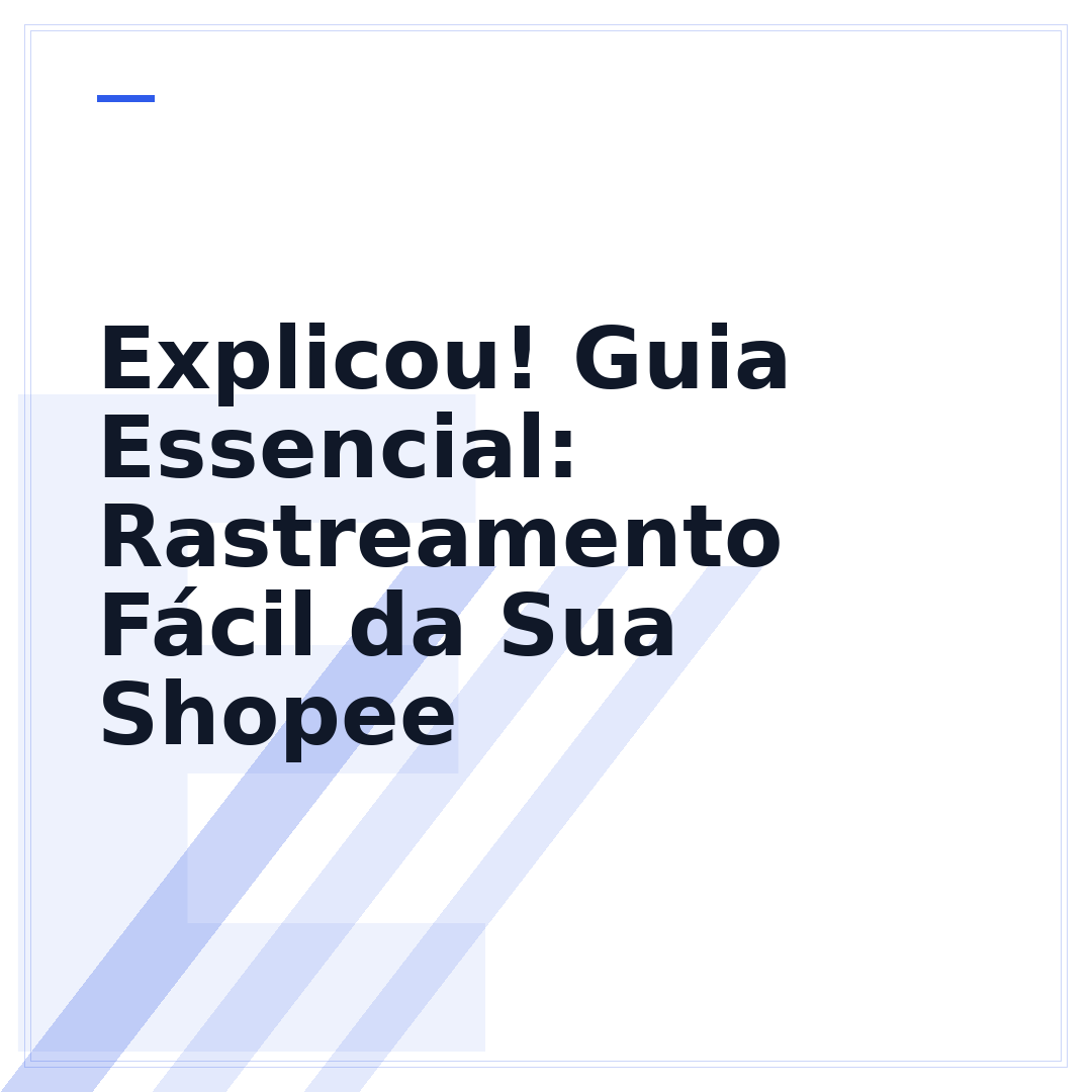 Explicou! Guia Essencial: Rastreamento Fácil da Sua Shopee