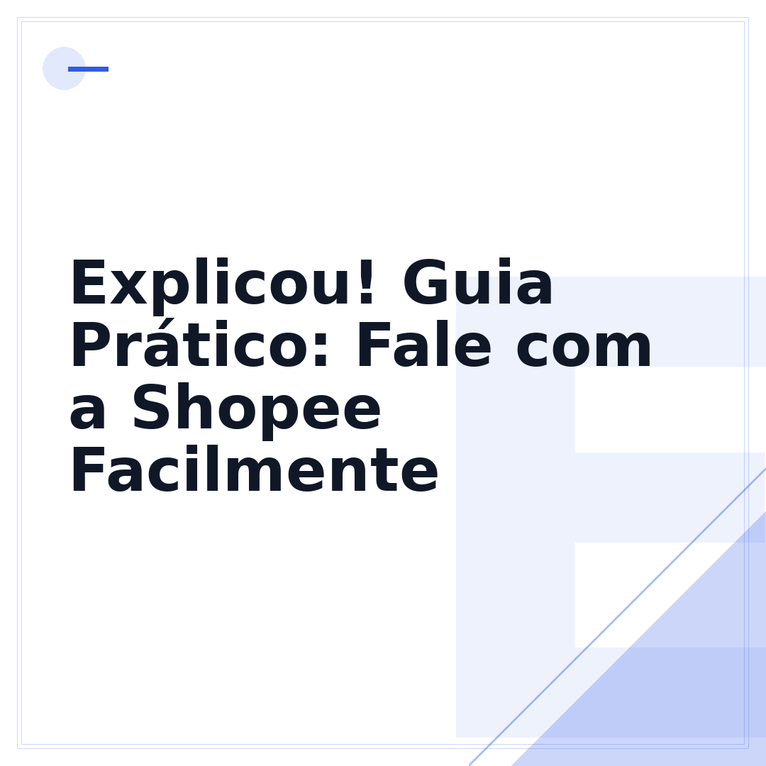 Explicou! Guia Prático: Fale com a Shopee Facilmente