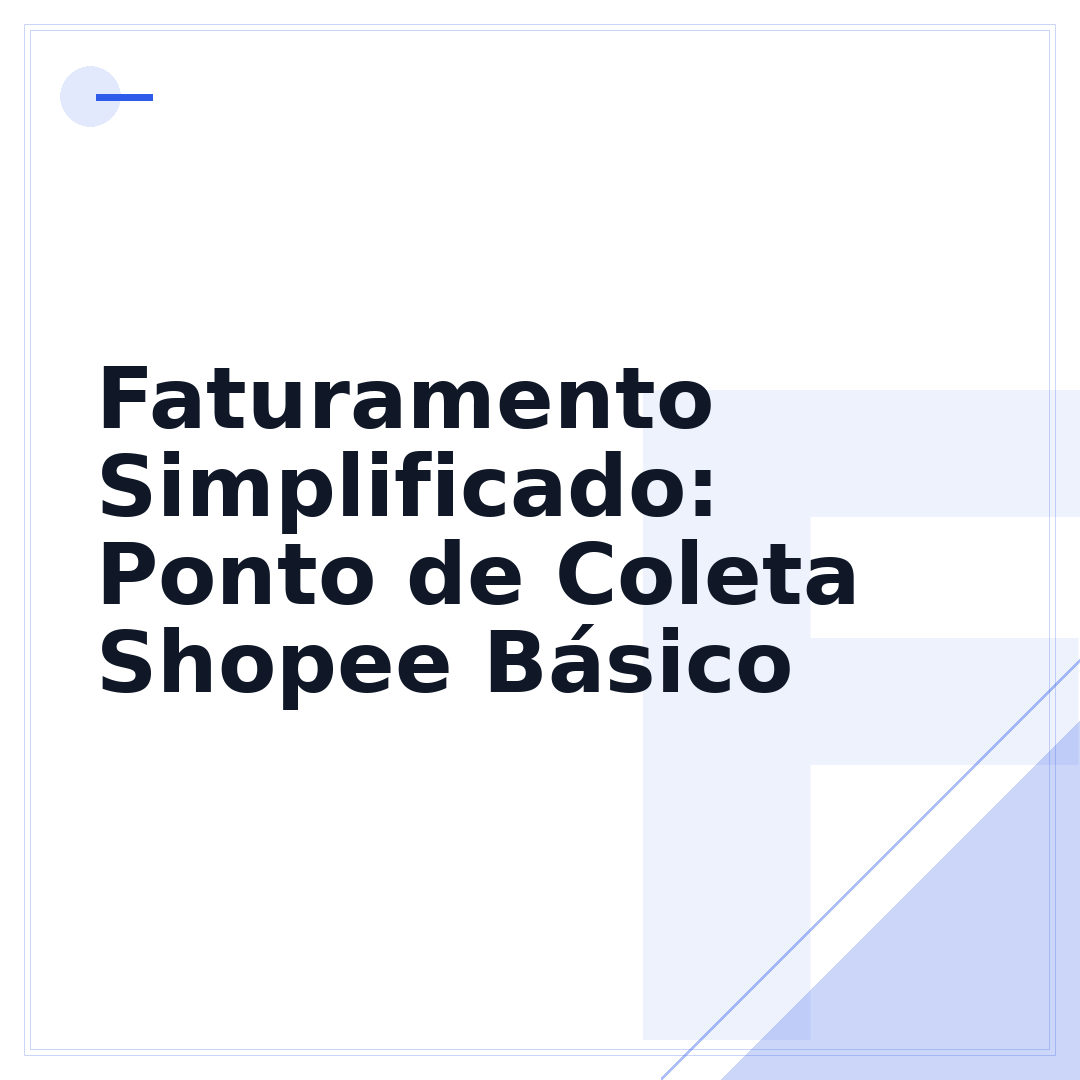 Faturamento Simplificado: Ponto de Coleta Shopee Básico